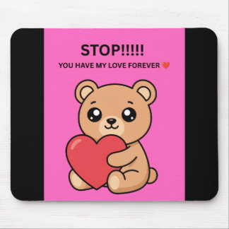 STOP!!!!! DU HAST MEINE EWIGE LIEBE ❤️ MOUSEPAD