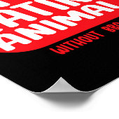 Stop Eating Animals Without Bbq Sauce  Poster (Ecke)