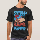 Stop Global Warming Mother Nature Earth Day Advoca T-Shirt (Vorderseite)