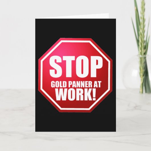 STOP Gold Panner bei der Arbeit Funny Prospection  Karte (Vorderseite)