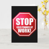 STOP Gold Panner bei der Arbeit Funny Prospection Karte (Gelbe Blume)