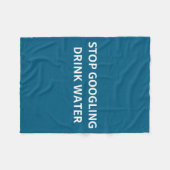 Stop Googling Drink Water Funny Sarcastic Health Q Fleecedecke (Vorderseite (Horizontal))