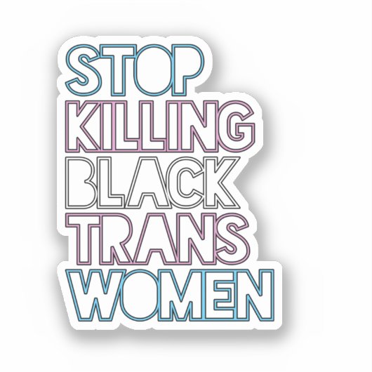 Stop Killing Black Trans Women Aufkleber (Vorderseite)