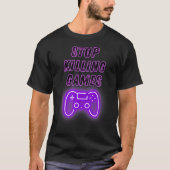 Stop Killing Games Gamer Controller Video Games Ga T-Shirt (Vorderseite)