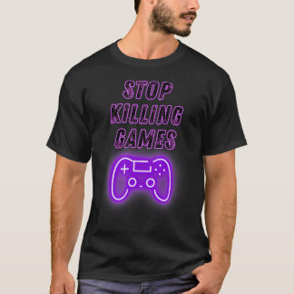 Stop Killing Games Gamer Controller Video Spiele G T-Shirt