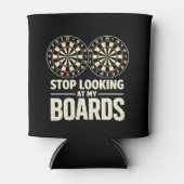 Stop Looking at My Boards Dart Player Dartboard Dosenkühler (Vorderseite)
