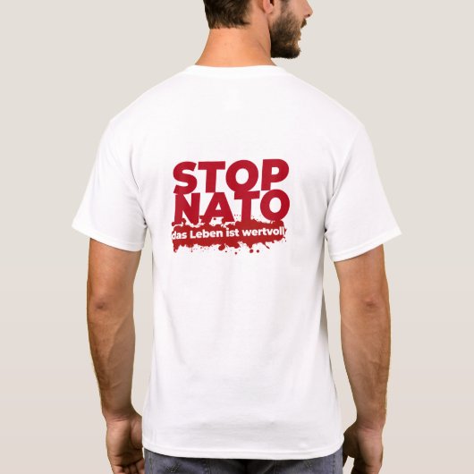 STOP NATO, das Leben ist wertvoll T-Shirt (Rückseite)