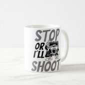 Stop Oder Ich Schieße Design Fotografie Kaffeetasse (VorderseiteRechts)