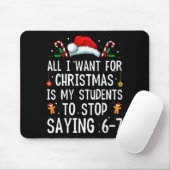 Stop Saying 6-7 Funny Teacher 67 Christmas Meme Si Mousepad (Mit Mouse)