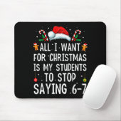 Stop Saying 6-7 Funny Teacher 67 Christmas Meme Si Mousepad (Mit Mouse)