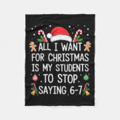 Stop Saying 6-7 Funny Teacher Students 67 Christma Fleecedecke (Vorderseite)