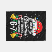 Stop Saying 6-7 Funny Teacher Students 67 Christma Fleecedecke (Vorderseite (Horizontal))