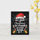 Stop Saying 6-7 Funny Teacher Students 67 Christma Karte (Gelbe Blume)