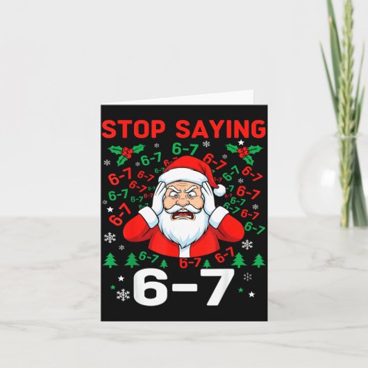 Stop Saying, Funny 67 Six Seven Christmas Santa Wo Karte (Vorderseite)
