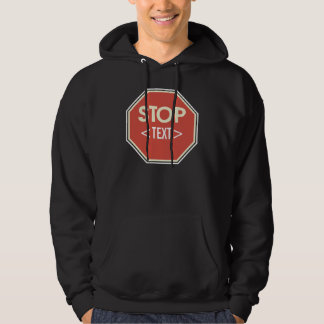 STOP-Schild-Design anpassen, <TEXT> Hoodie
