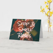 STOP & SMELLE DER ROSE Zitat - Ermutigungskarte Karte (Gelbe Blume)