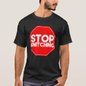 Stop Snitching Funny Cute Sarcasm Sarcastic Stop S T-Shirt (Vorderseite)