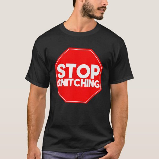 Stop Snitching Funny Cute Sarcasm Sarcastic Stop S T-Shirt (Vorderseite)