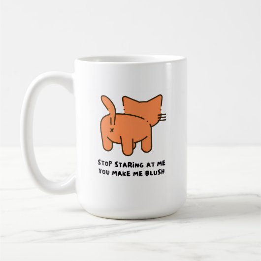 Stop Staring At Me You Make Me Blush Mug Kaffeetasse (Links)