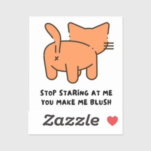 Stop Staring At Me You Make Me Blush Sticker (Blatt)