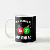 Stop Staring At My 67 Meme Funny Christmas Adult H Kaffeetasse (Links)