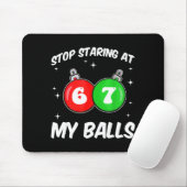 Stop Staring At My 67 Meme Funny Christmas Adult H Mousepad (Mit Mouse)