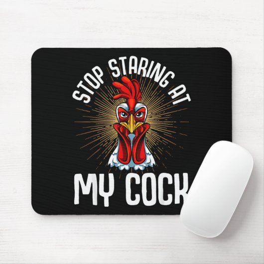 Stop Staring At My Funny Farmer Sarcastic Chicken  Mousepad (Mit Mouse)