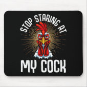 Stop Staring At My Funny Farmer Sarcastic Chicken  Mousepad (Vorne)