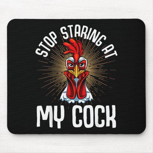 Stop Staring At My Funny Farmer Sarcastic Chicken  Mousepad (Vorne)