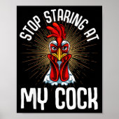 Stop Staring At My Funny Farmer Sarcastic Chicken Poster (Vorne)