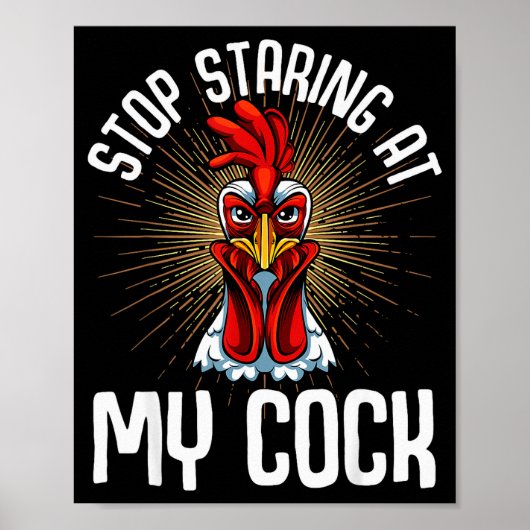 Stop Staring At My Funny Farmer Sarcastic Chicken Poster (Vorne)
