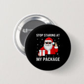 Stop Staring At My Package Christmas Adult Humor F Button (Vorne & Hinten)