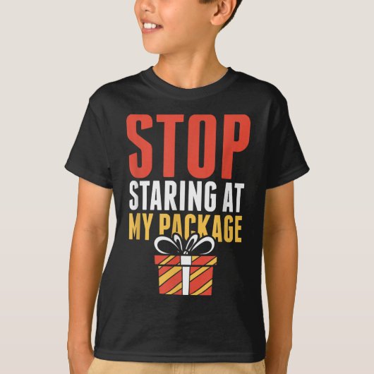 Stop Staring At My Package Funny Christmas Shirt (Vorderseite)