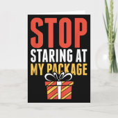 Stop Staring At My Package Funny Christmas Shirt Karte (Vorderseite)