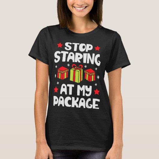 Stop Staring At My Package Funny Christmas Women X T-Shirt (Vorderseite)