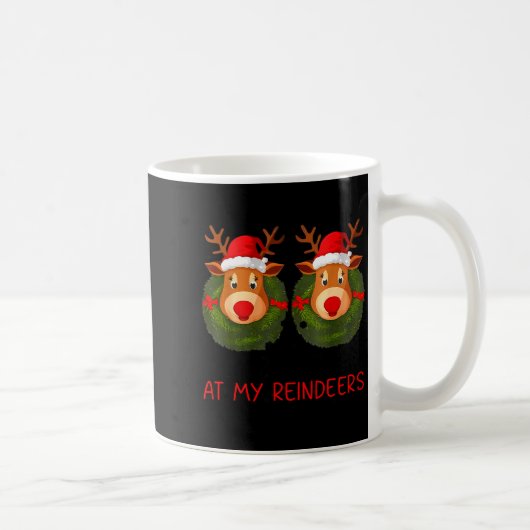 Stop Staring At My Reindeers Funny Christmas Adult Kaffeetasse (Rechts)