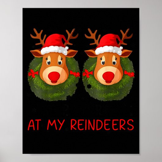 Stop Staring At My Reindeers Funny Christmas Adult Poster (Vorne)