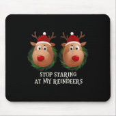 Stop Staring At My Reindeers Ugly Gag Xmas Sweater Mousepad (Vorne)