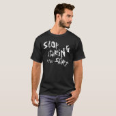 sTop sTaRiNg aTSein Shirt! T-Shirt (Vorne ganz)