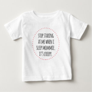 Stop Staring Mommie funny baby wear Baby T-shirt