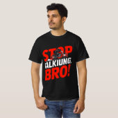 Stop Talking Bro – Bold Attitude T-Shirt (Vorne ganz)