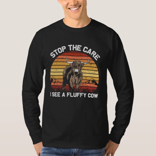 Stop the Care I See Funny highland cattle T-Shirt (Vorderseite)