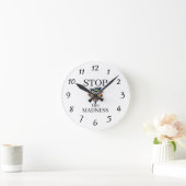 Stop the Madness Clock Runde Wanduhr (Zuhause)
