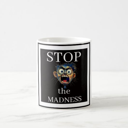 Stop the Madness Coffee Mug Kaffeetasse (Mittel)