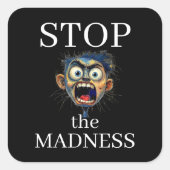 Stop the Madness Sticker (Vorderseite)