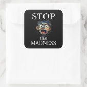 Stop the Madness Sticker (Tasche)