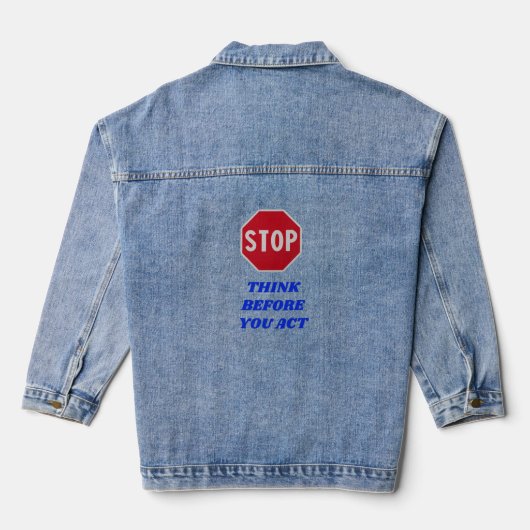 Stop, Think Before You Act  Jeansjacke (Rückseite)