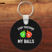 Stop Touching My Funny Dirty Christmas Adult Humor Schlüsselanhänger (Vorderseite)