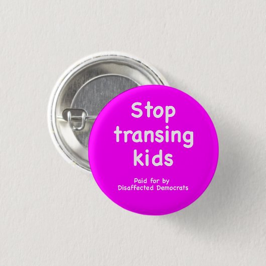 Stop transing kids, disaffected Dems Button (Vorne & Hinten)