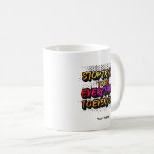 Stop Trying to be Everything - STTBEY1 Kaffeetasse (VorderseiteRechts)